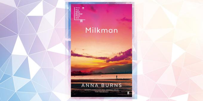 O livro mais esperado em 2019: "The Milkman" Anna Queimaduras