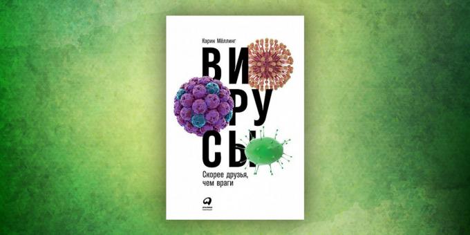 Livros sobre o mundo circundante: "Os vírus. amigos em vez de inimigos ", Karin Molling