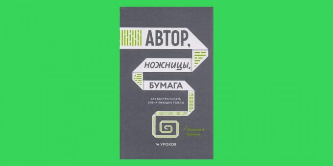 Como escrever um simples, compreensível e interessante: "O autor, papel, tesoura", Nikolai Kononov