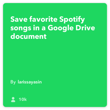 IFTTT Receita: canções Guardar favorito Spotify em Ligações de unidade spotify ao google-drive