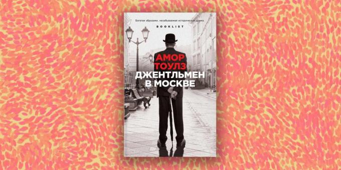 Modern Prosa: "O cavalheiro em Moscou," Amor Toulz
