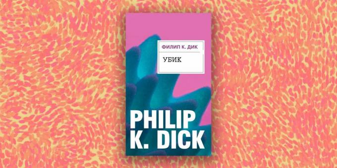Modern Prosa: "Ubik" Philip K. Dick