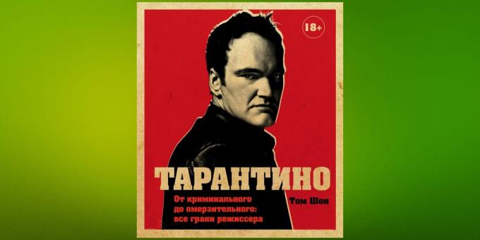 Leia em janeiro ", Tarantino. De criminal para nojento: todos os lados do diretor, "Tom Sean