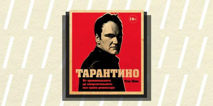 Non / ficção de 2018: "Tarantino. De criminal para nojento: todos os lados do diretor, "Tom Sean