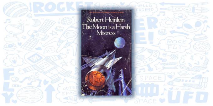 "Moon - Mistress Harsh", de Robert A. Heinlein