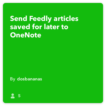 IFTTT Receita: artigos feedly Enviar guardado para mais tarde para o OneNote Ligações feedly para o OneNote