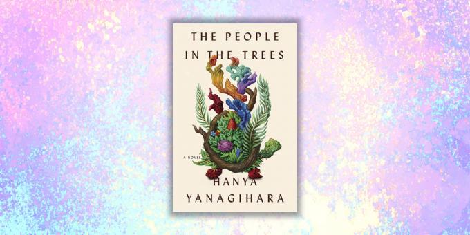 novos livros: "As pessoas nas árvores", Chania Yanagihara