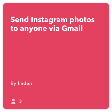 IFTTT Receita: Enviar Instagram fotos para qualquer pessoa via Gmail Ligações instagram para o Gmail